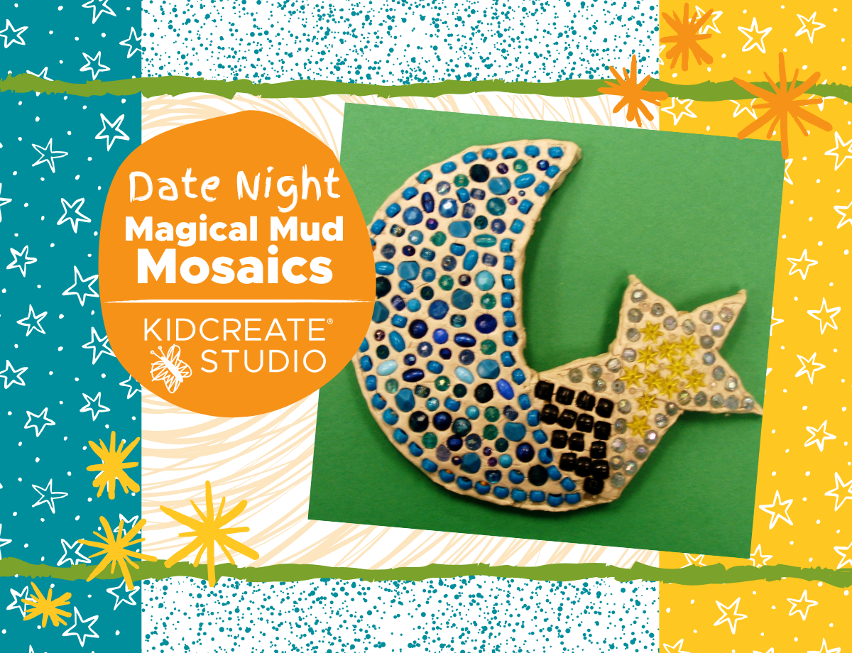 Date Night - Magical Mud Mosaics